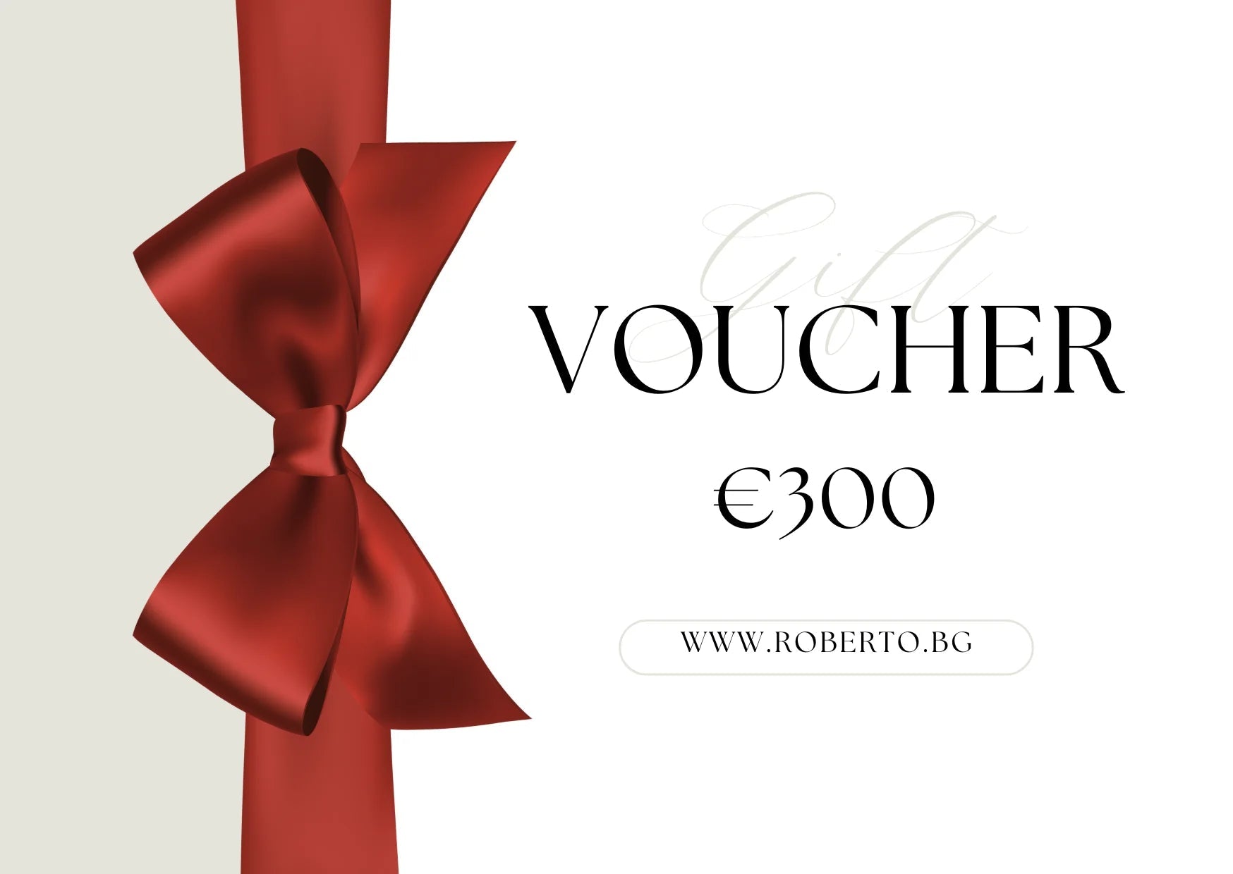 Подаръчен ваучер Roberto Fashion Store Roberto Fashion Store Gift Voucher M3N4O8 €300